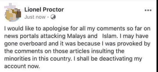 “Lionel Proctor”事后在个人脸书上发帖歉，指他可能做得太过火了，这一切是因为他被那些侮辱这个国家少数民族的文章的评论激怒了，他将会停用脸书账户。