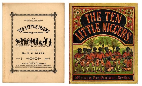 （左图）1868出版，吟游诗人表演的唱曲版本，Injuns是Indians的谐音。
（右图）1869年出版，〈10个小印地安人〉已变成〈10个小黑人〉的歧视版本。
