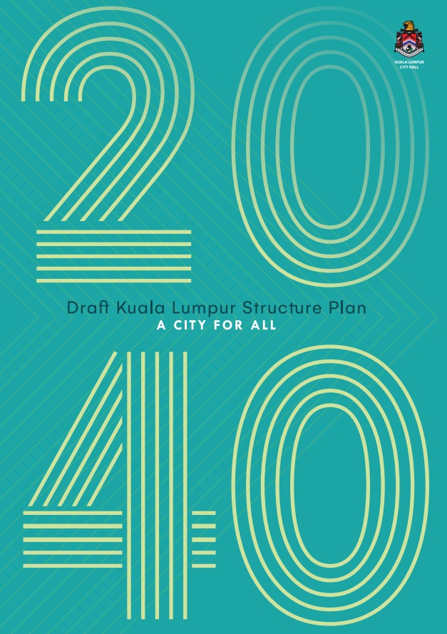 今年2月18日推介的《2040年吉隆坡结构蓝图草案》强调可永续发展，以打造一个全民城市。