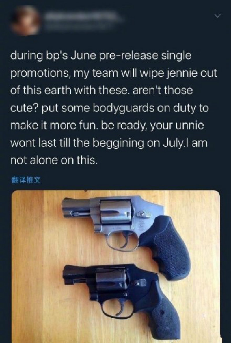 有网民在海外社交平台发文威胁称要让Jennie从这个世界消失，对方还直接晒出了枪支，目前发布该消息的帐户已经冻结。