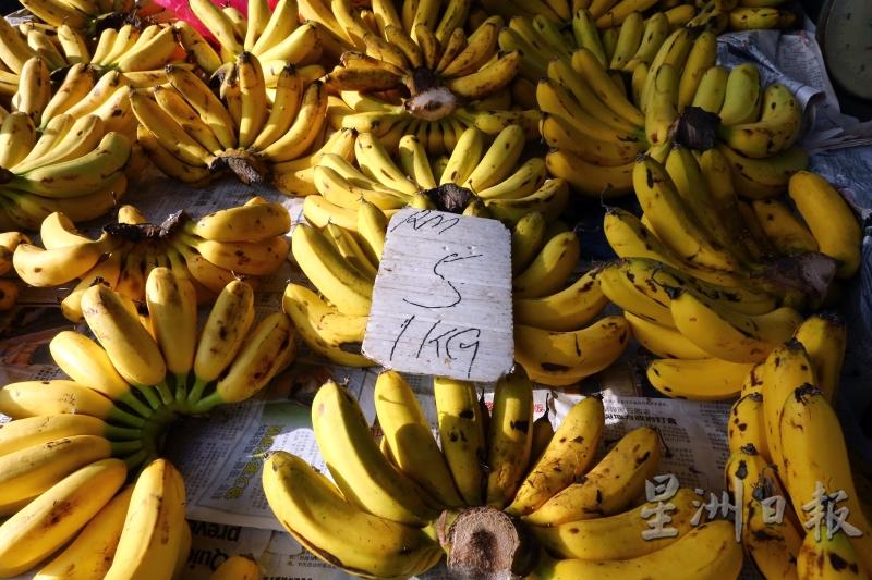市场上的香蕉价钱有最便宜每梳3令吉，或每公斤5至6令吉，依据不同品种及品质而定。